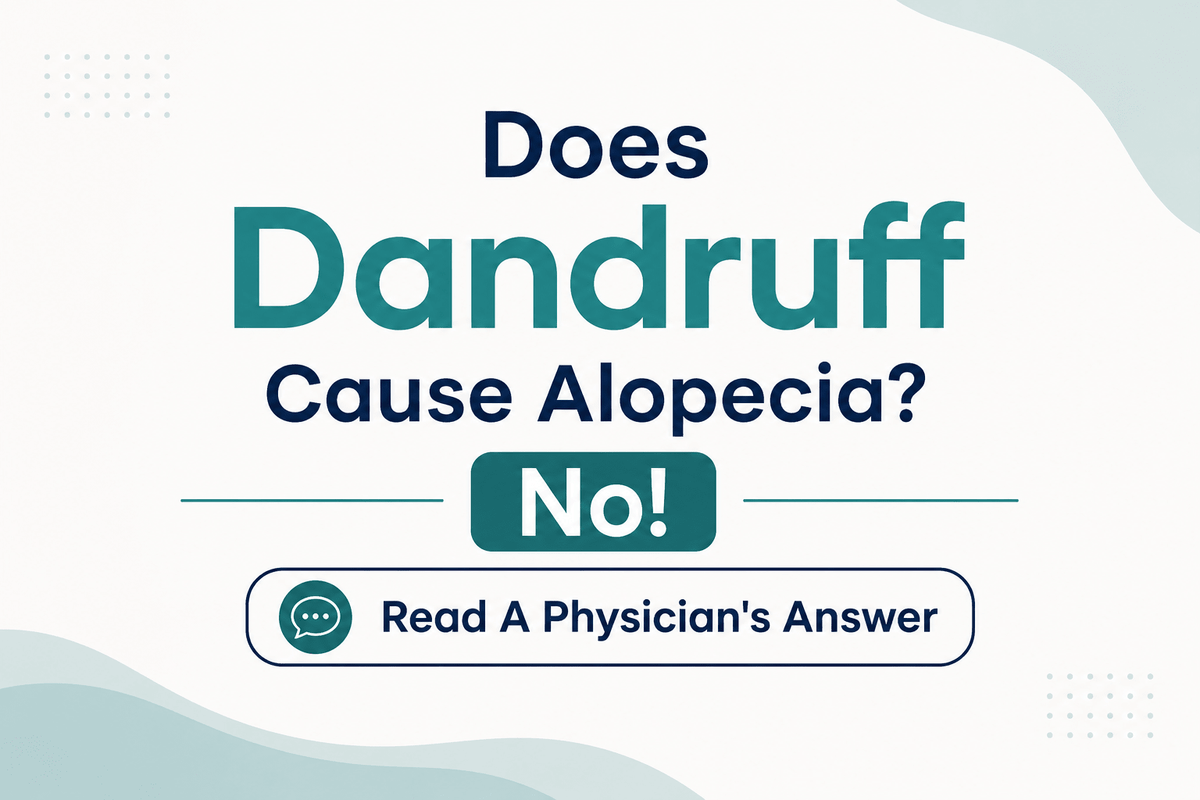 Does Dandruff Cause Alopecia? No! Read A Physician's Answer