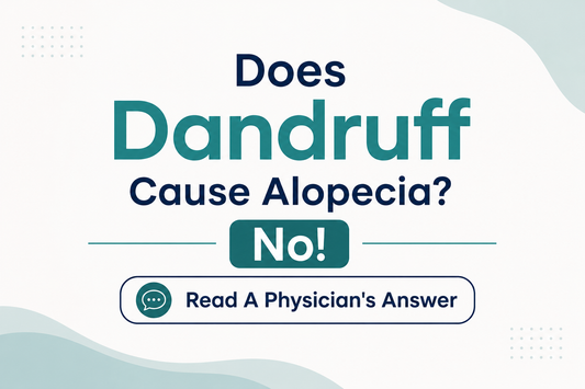 Does Dandruff Cause Alopecia? No! Read A Physician's Answer
